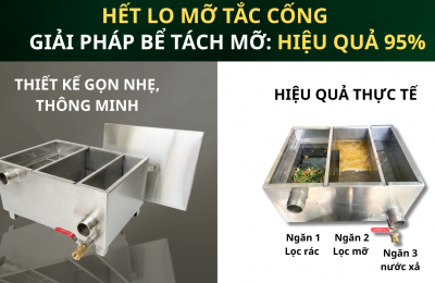 CUNG CẤP BỂ TÁCH MỠ CHẤT LƯỢNG CAO – GIÁ CẢ CẠNH TRANH