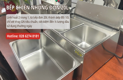 Bếp Chiên Nhúng Đơn 20L Inox – Linh Hoạt Từ Bếp Đơn Sang Bếp Đôi, Tối Ưu Mọi Mô Hình Kinh Doanh
