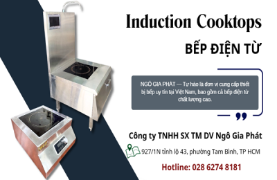 Gia Công – Sản Xuất Bếp Từ Công Nghiệp Uy Tín Tại Ngô Gia Phát